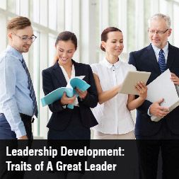 Leadership Development: Traits of A Great Leader