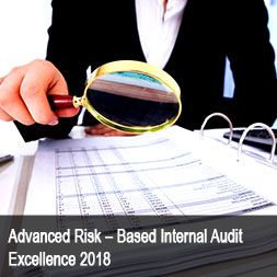 Advanced Risk – Based Internal Audit Excellence 2018